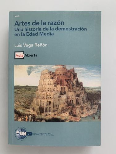 Portada del libro de ARTES DE LA RAZÓN. Una historia de la demostración en la Edad Media