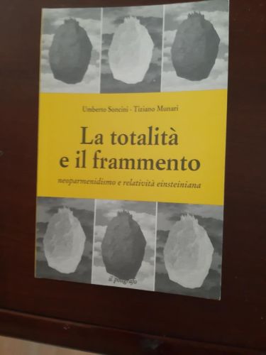 Portada del libro de La totalità e il frammento. Neoparmenidismo e relatività einsteiniana