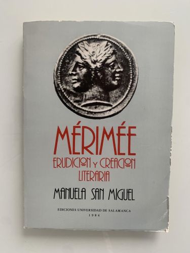 Portada del libro de MÉRIMÉE ERUDICIÓN Y CREACIÓN LITERARIA