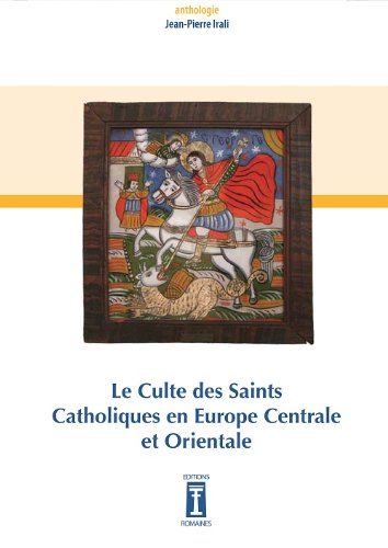 Portada del libro de Le Culte des Saints Catholiques en Europe Centrale et Orientale