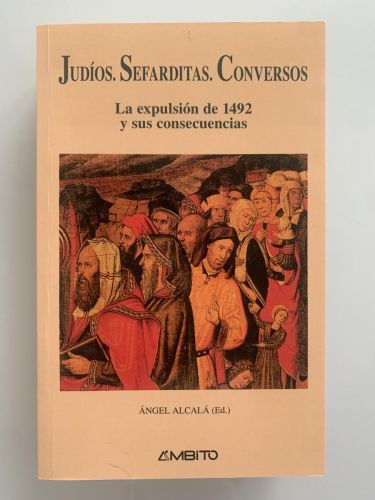 Portada del libro de JUDÍOS. SEFARDITAS. CONVERSOS. La expulsión de 1492 y sus consecuencias