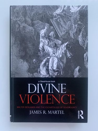 Portada del libro de DIVINE VIOLENCE: Walter Benjamin and the Eschatology of Sovereignty