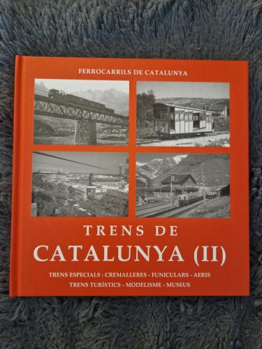 Portada del libro de Trens de Catalunya II. Trens especials: Cremalleres, funiculars, aèris. Trens turístics, modelisme,...