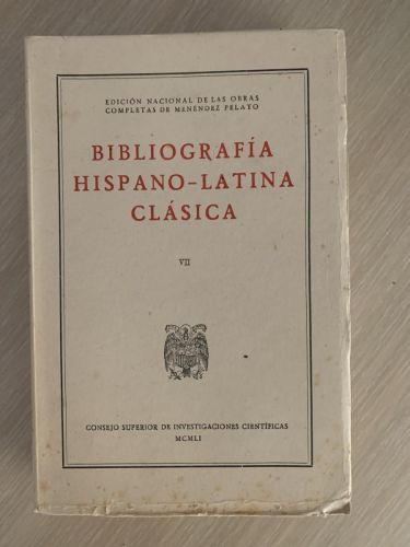 Portada del libro de BIBLIOGRAFÍA HISPANO-LATINA CLÁSICA (Tomo VII) Edición Nacional de las Obras Completas de Menéndez Pelayo