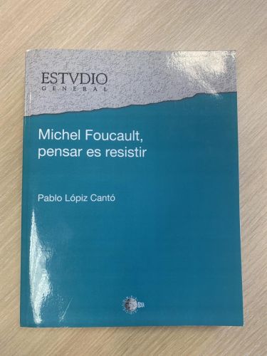 Portada del libro de MICHEL FOUCAULT, PENSAR ES RESISTIR
