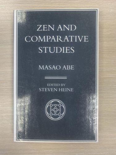 Portada del libro de ZEN AND COMPARATIVE STUDIES. Part Two of a Two-Volume Sequel to Zen and Western Thought