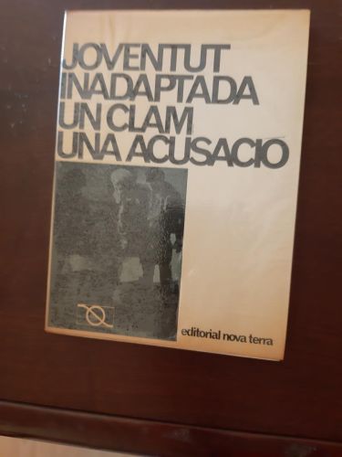 Portada del libro de JOVENTUT INADAPTADA UN CLAM, UNA ACUSACIÓ