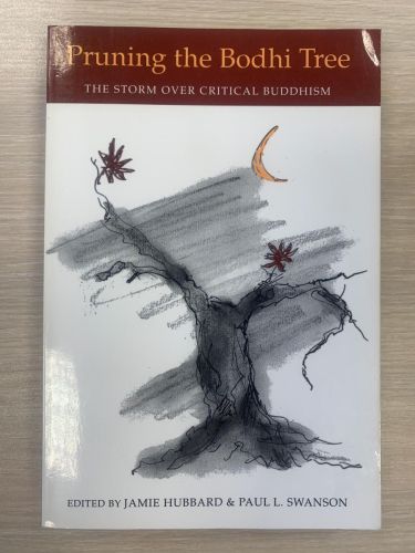 Portada del libro de PRUNING THE BODHI TREE. The Storm Over Critical Buddhism