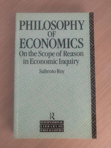 Portada del libro de PHILOSOPHY OF ECONOMICS: On the Scope of Reason in Economic Inquiry