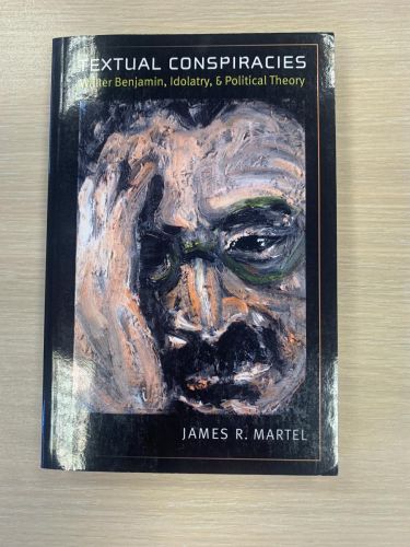 Portada del libro de TEXTUAL CONSPIRACIES: Walter Benjamin, Idolatry, & Political Theory