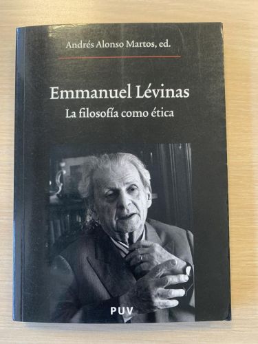 Portada del libro de EMMANUEL LÉVINAS: LA FILOSOFÍA COMO ÉTICA