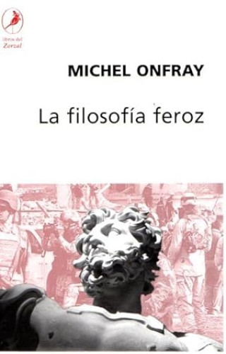 Portada del libro de LA FILOSOFÍA FEROZ