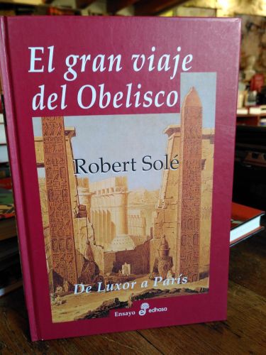 Portada del libro de EL GRAN VIAJE DEL OBELISCO. de Luxor a París