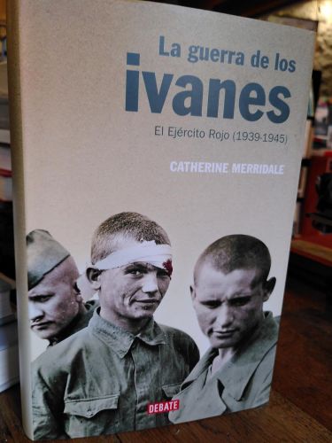 Portada del libro de LA GUERRA DE LOS IVANES. El ejército Rojo (1939-1945)