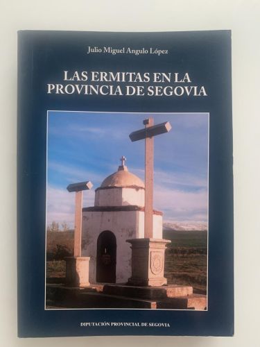 Portada del libro de LAS ERMITAS EN LA PROVINCIA DE SEGOVIA