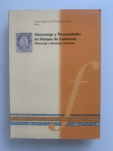 Portada del libro de MECENAZGO Y HUMANIDADES EN TIEMPOS DE LASTANOSA: Homenaje a la memoria de Domingo Ynduráin