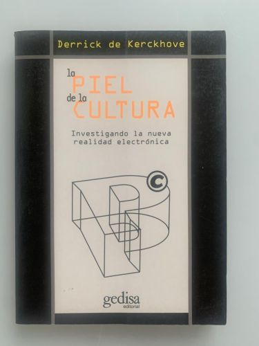 Portada del libro de LA PIEL DE LA CULTURA. Investigando la nueva realidad electrónica