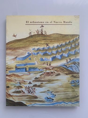 Portada del libro de EL URBANISMO EN EL NUEVO MUNDO (Catálogo expo)