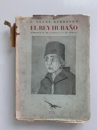 Portada del libro de EL REY HURAÑO (Enrique IV de Castilla y su época)