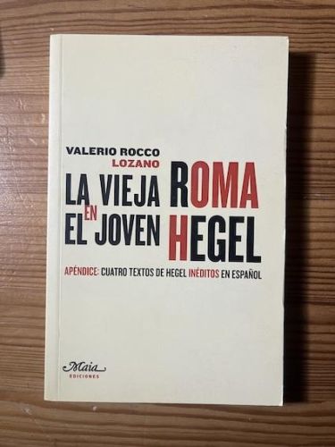 Portada del libro de LA VIEJA ROMA EN EL JOVEN HEGEL