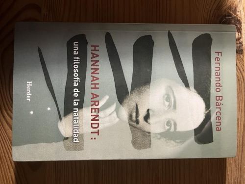 Portada del libro de HANNAH ARENDT: UAN FILOSOFÍA DE LA NATALIDAD