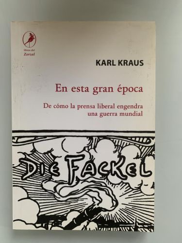 Portada del libro de EN ESTA GRAN ÉPOCA. De cómo la prensa liberal engendra una guerra mundial