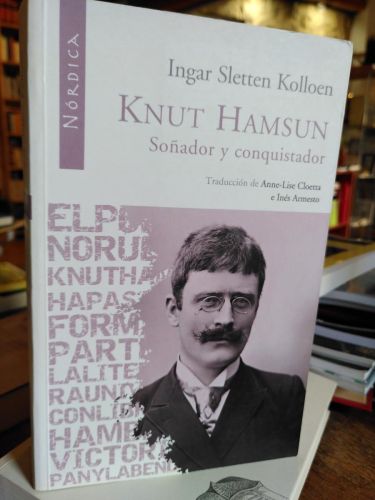 Portada del libro de KNUT HAMSUN, SOÑADOR Y CONQUISTADOR