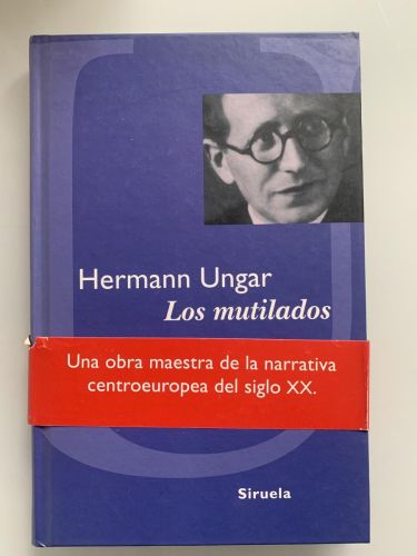 Portada del libro de LOS MUTILADOS. Una obra maestra de la narrativa centroeuropea del siglo XX