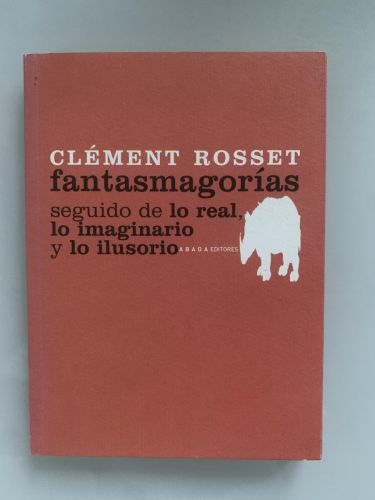 Portada del libro de FANTASMAGORÍAS. Seguido de lo real, lo imaginario y lo ilusorio