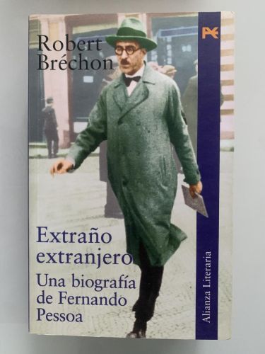 Portada del libro de EXTRAÑO EXTRANJERO. Una biografía de Fernando Pessoa