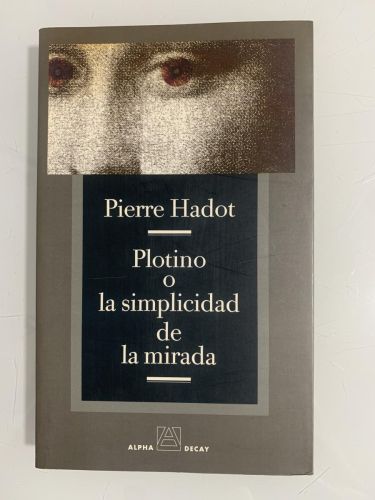 Portada del libro de PLOTINO O LA SIMPLICIDAD DE LA MIRADA