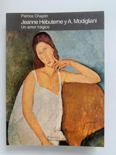 Portada del libro de JEANNE HÉBUTERNE Y AMEDEO MODIGLIANI. Un amor trágico