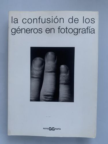 Portada del libro de LA CONFUSIÓN DE LOS GÉNEROS EN FOTOGRAFÍA
