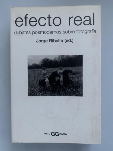 Portada del libro de EFECTO REAL. Debates posmodernos sobre fotografía