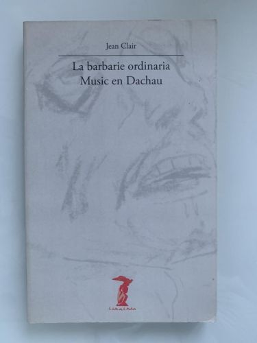 Portada del libro de LA BARBARIE ORDINARIA.  MUSIC EN DACHAU