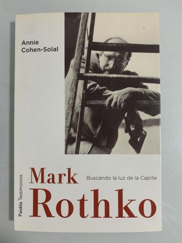 Portada del libro de MARK ROTHKO. Buscando la luz de la Capilla