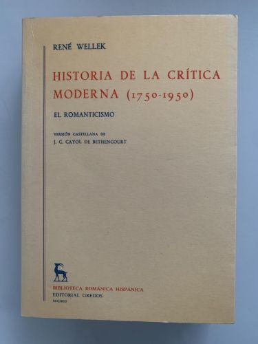 Portada del libro de HISTORIA DE LA CRÍTICA MODERNA (1750-1950) EL ROMANTICISMO (tomo segundo)