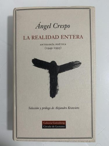 Portada del libro de LA REALIDAD ENTERA. Antología poética (1949-1995)