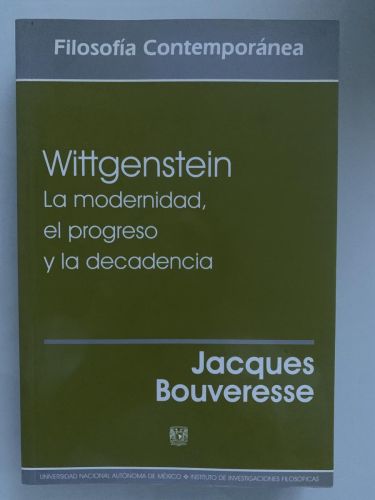 Portada del libro de WITTGENSTEIN. LA MODERNIDAD, EL PROGRESO Y LA DECADENCIA
