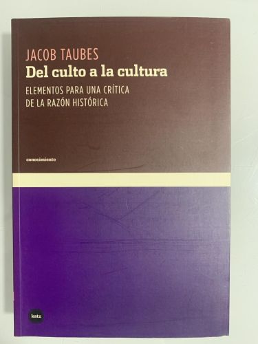 Portada del libro de DEL CULTO A LA CULTURA. Elementos para una crítica de la razón histórica