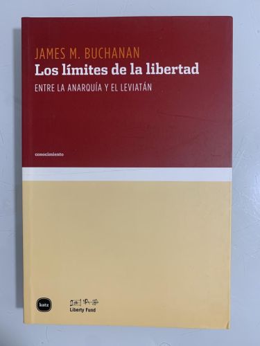Portada del libro de LOS LÍMITES DE LA LIBERTAD. Entre la anarquía y el Leviatán