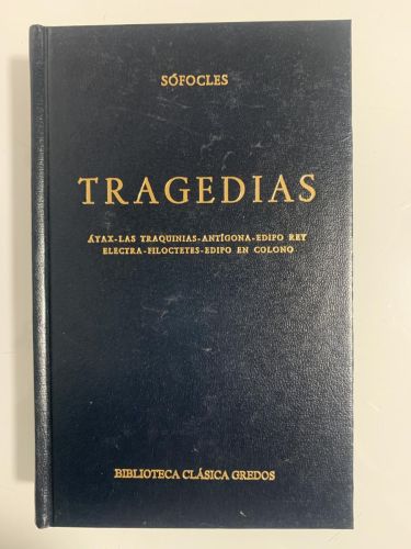 Portada del libro de TRAGEDIAS (Áyax, Las Traquinias, Antígona, Edipo Rey Electra, Filoctetes, Edipo en Colono)