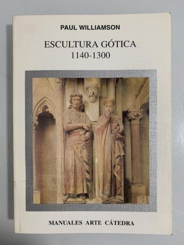 Portada del libro de ESCULTURA GÓTICA, 1140-1300