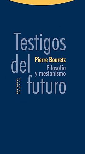 Portada del libro de Testigos del futuro. Filosofía y mesianismo