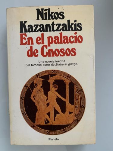 Portada del libro de EN EL PALACIO DE CNOSOS. Una novela inédita del famoso autor de Zorba el griego