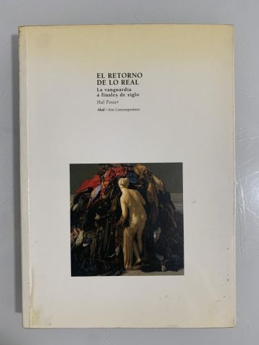 Portada del libro de EL RETORNO DE LO REAL. La vanguardia a finales de siglo