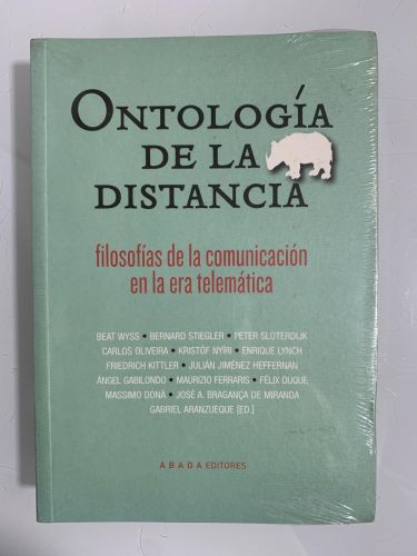 Portada del libro de ONTOLOGÍA DE LA DISTANCIA. Filosofías de la comunicación en la era telemática