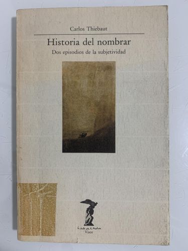 Portada del libro de HISTORIA DEL NOMBRAR. Dos episodios de la subjetividad