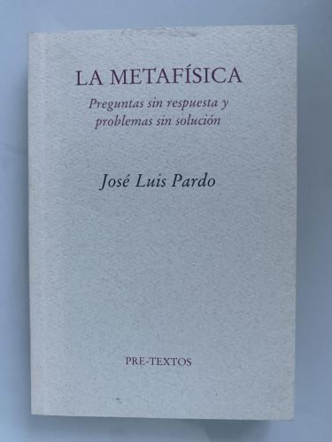 Portada del libro de LA METAFÍSICA. Preguntas sin respuesta y problemas sin solución