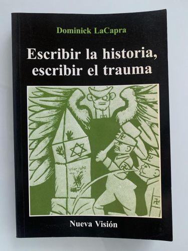 Portada del libro de ESCRIBIR LA HISTORIA, ESCRIBIR EL TRAUMA